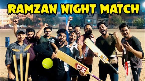 RAMZAN NIGHT CRICKET MATCH VLOG MISHKAT KHAN Tape Ball YouTube