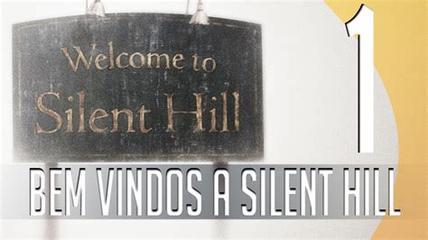 Bem Vindo A Silent Hill Parte Reenvio Youtube