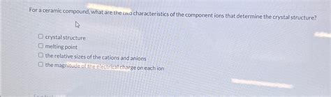 Solved For a ceramic compound, what are the two | Chegg.com