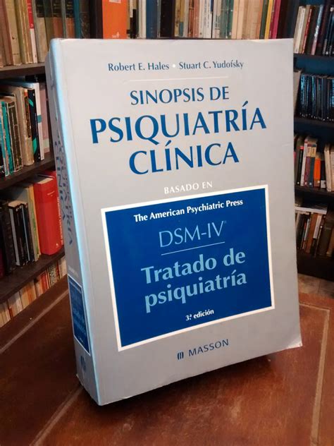 Sinopsis de Psiquiatría Clínica 3ª edición Basado en DSM IV Tratado