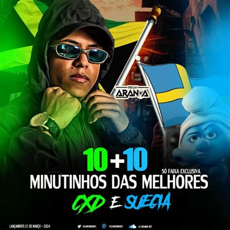 Stream Minutinhos Das Melhores Cxd E Suecia Dj Aranha