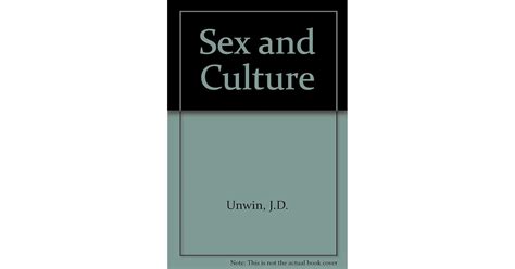 Sex And Culture By J D Unwin