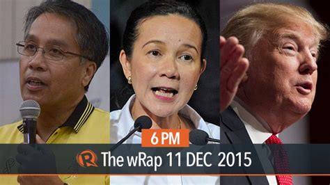 Poe On Dq Case Roxas Hits Duterte Trump Vs Muslims 6pm Wrap