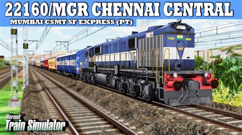 22160 MGR Chennai Central Mumbai CSMT SF Express PT INDIAN