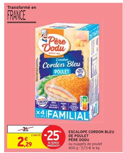 Promo Père dodu escalope cordon bleu de poulet chez Intermarché