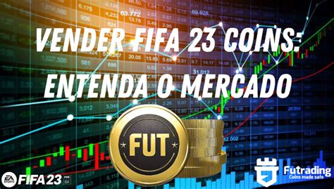 Vender Fifa Coins Entenda O Mercado Blog Futrading