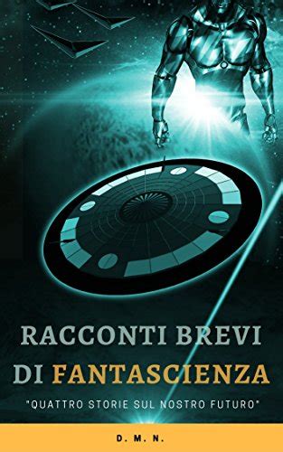 Racconti Brevissimi Di Fantascienza Un Alieno Nel Bosco