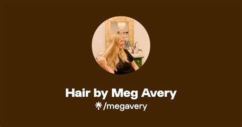 Hair By Meg Avery Instagram Linktree