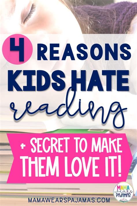 Top 4 Reasons A Child Hates Reading Mama Wears Pajamas