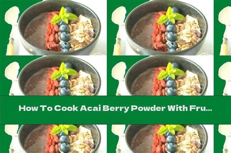 acai powder       acai bowls