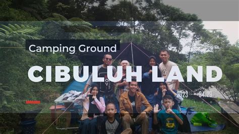 Camping Ground Di Sentul Bogor Cibuluh Land YouTube