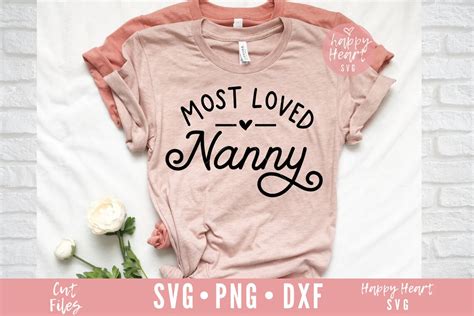 Most Loved Nanny Svg Nanny Svg Blessed Nanny Svg Nanny Etsy