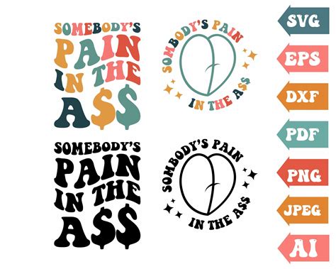 Somebody S Pain In The Ass Svg Wavy Svg Retro Wavy Text Motivational Svg Girl Svg Funny