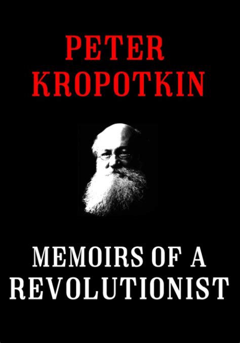 Memoirs Of A Revolutionist Kropotkin Peter 9781720185970