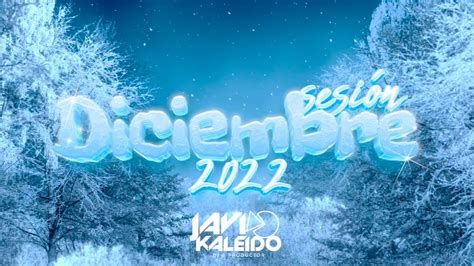 Sesión Diciembre 2022 By Javi Kaleido Youtube