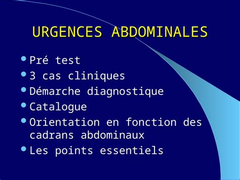 PPT URGENCES ABDOMINALES Pré test 3 cas cliniques Démarche