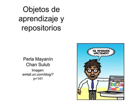 Objetos De Aprendizaje Y Repositorios Ppt