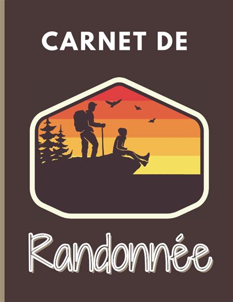 Buy Carnet De Randonn E Compl Ter Pr Parez Et Suivez Vos Randonn Es