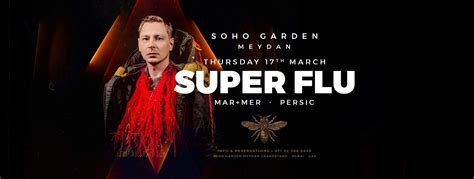 Super Flu At Soho Garden DXB At Soho Garden Friday Mar 18 2022