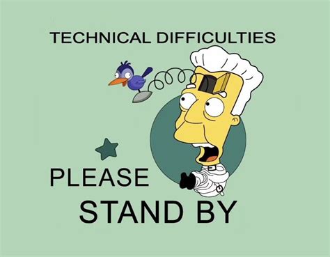 Technical Difficulties Please Stand By Simpsons