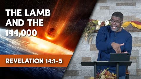 The Lamb And The 144000 Revelation 141 5 Sunday Service