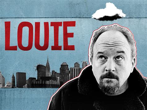 Louie: The TV Series – Louis CK