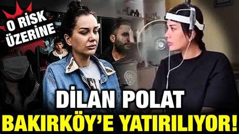 Dilan Polat Bak Rk Y E Yat R L Yor Tahliye Talebi Reddedilmi Ti