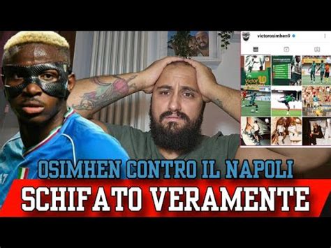 Rottura Totale Tra Osimhen E Il Napoli Societ Ridicola Adl