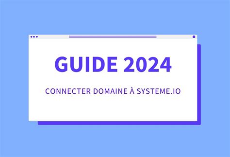 Apprenez Connecter Votre Domaine Systeme Io Et Adaptez Vous Aux