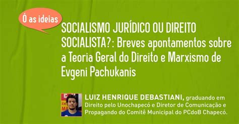 SOCIALISMO JURÍDICO OU DIREITO SOCIALISTA Breves apontamentos sobre a