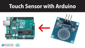 Interfacing Touch Sensor with Arduino - Electronics 360