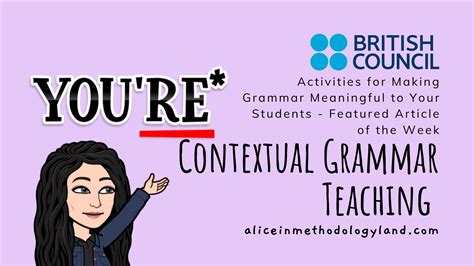 Contextual Grammar Teaching - Activities for Making Grammar Meaningful to Your Students