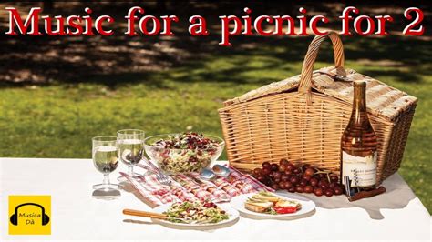 Music For A Picnic For 2 Musica Per Picnic Per 2 Youtube