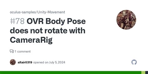 Ovr Body Pose Does Not Rotate With Camerarig · Issue 78 · Oculus Samplesunity Movement · Github