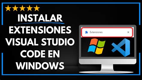 C Mo Instalar Extensiones De Visual Studio Code En Windows