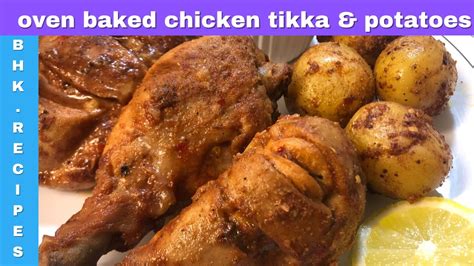 How To Make Oven Baked Chicken Tikka And Potatoes Delicious And