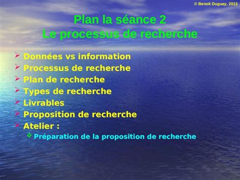 PPT Benoit Duguay 2013 Plan la séance 2 Le processus de recherche