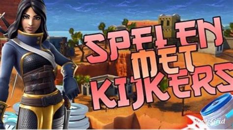 SPELEN MET KIJKERS Doe Ook Mee Fortnite LIVE YouTube