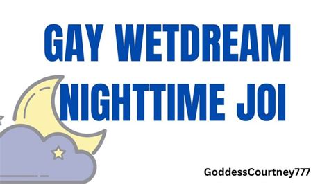 Gay Wet Dream Nighttime Joi Goddesscourtney Clips Sale
