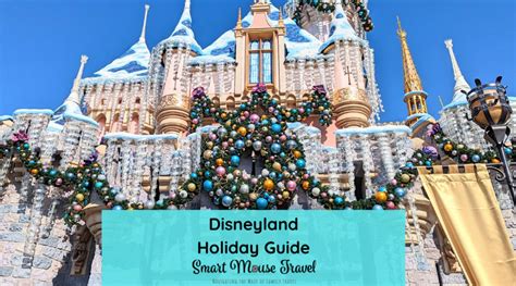 Disneyland Christmas And Guide To The Holidays 2024 Smart Mouse Travel