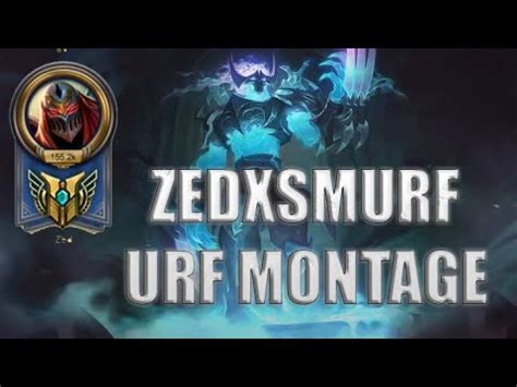 Zedxsmurf Montage Zed Montage Urf Montage Lol Montage YouTube