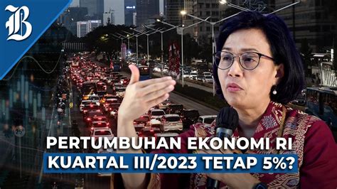 Beda Proyeksi Kinerja Ekonomi RI Versi Sri Mulyani Dan Ekonom Di