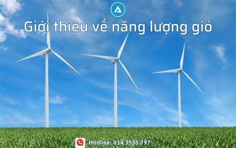 NĂNG LƯỢNG GIÓ VÀ ĐIỆN GIÓ (P1) - DAKIA GROUP