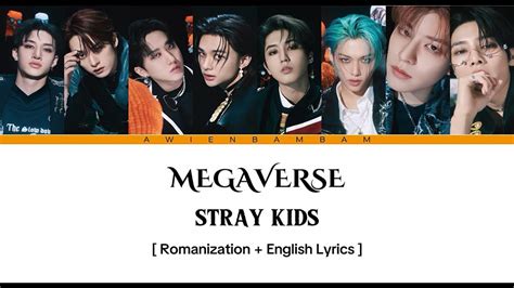 Stray Kids MEGAVERSE Lyrics [ Romanization + English ] - YouTube