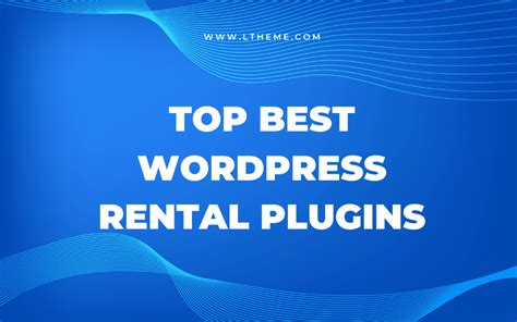 Best Wordpress Rental Plugins Ltheme