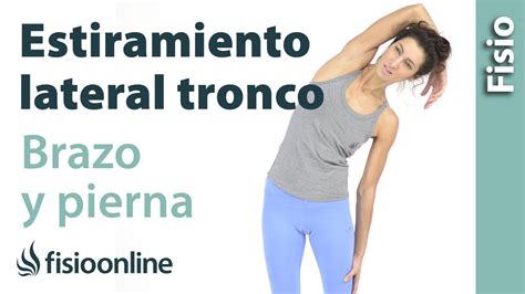 Estiramiento Lateral Del Tronco Brazo Y Pierna YouTube