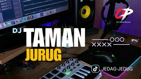 DJ TAMAN JURUG CAHYANING BULAN NRAJANG PUCUKING CEMORO JEDAG JEDUG