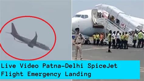 Delhi Bound Spicejet Flight Catches Fire Mid Air Lands Safely In Patna