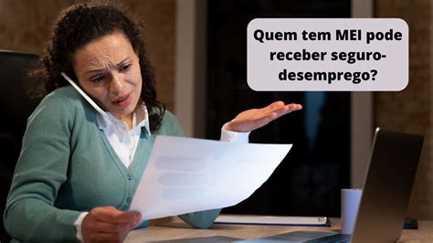 Quem Tem Mei Pode Receber Seguro Desemprego