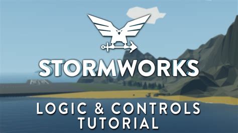 Stormworks Official Tutorials Logic And Controls Basics Youtube